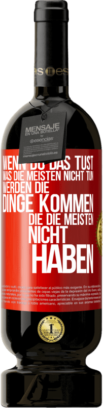 «Wenn du das tust, was die meisten nicht tun, werden die Dinge kommen, die die meisten nicht haben» Premium Ausgabe MBS® Reserve