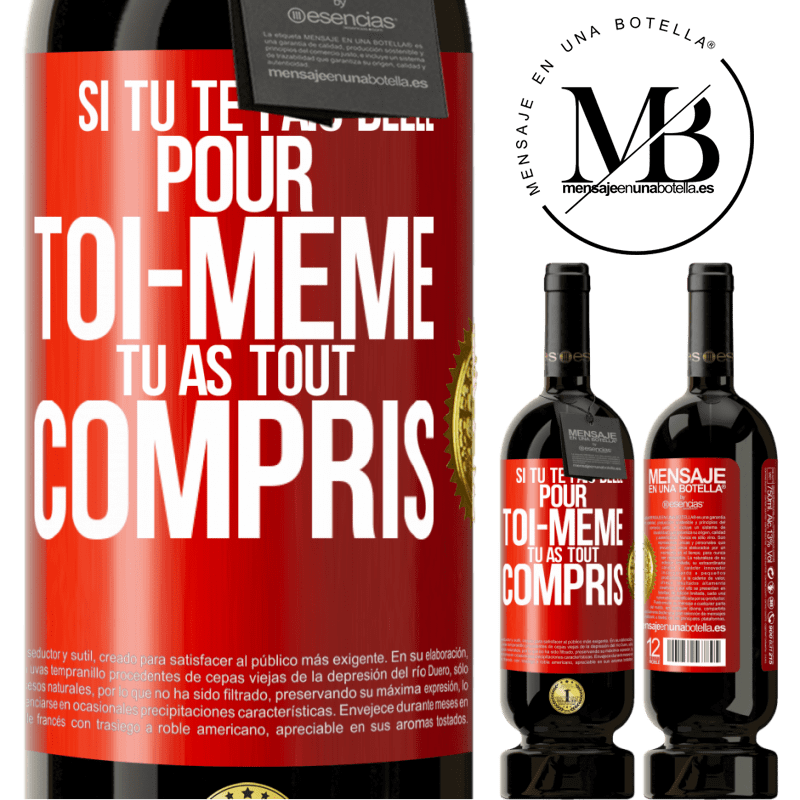 49,95 € Envoi gratuit | Vin rouge Édition Premium MBS® Réserve Si tu te fais belle pour toi-même, tu as tout compris Étiquette Rouge. Étiquette personnalisable Réserve 12 Mois Récolte 2016 Tempranillo