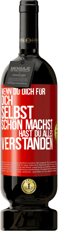 Kostenloser Versand | Rotwein Premium Ausgabe MBS® Reserve Wenn du dich für dich selbst schön machst, hast du alles verstanden Rote Markierung. Anpassbares Etikett Reserve 12 Monate Ernte 2014 Tempranillo