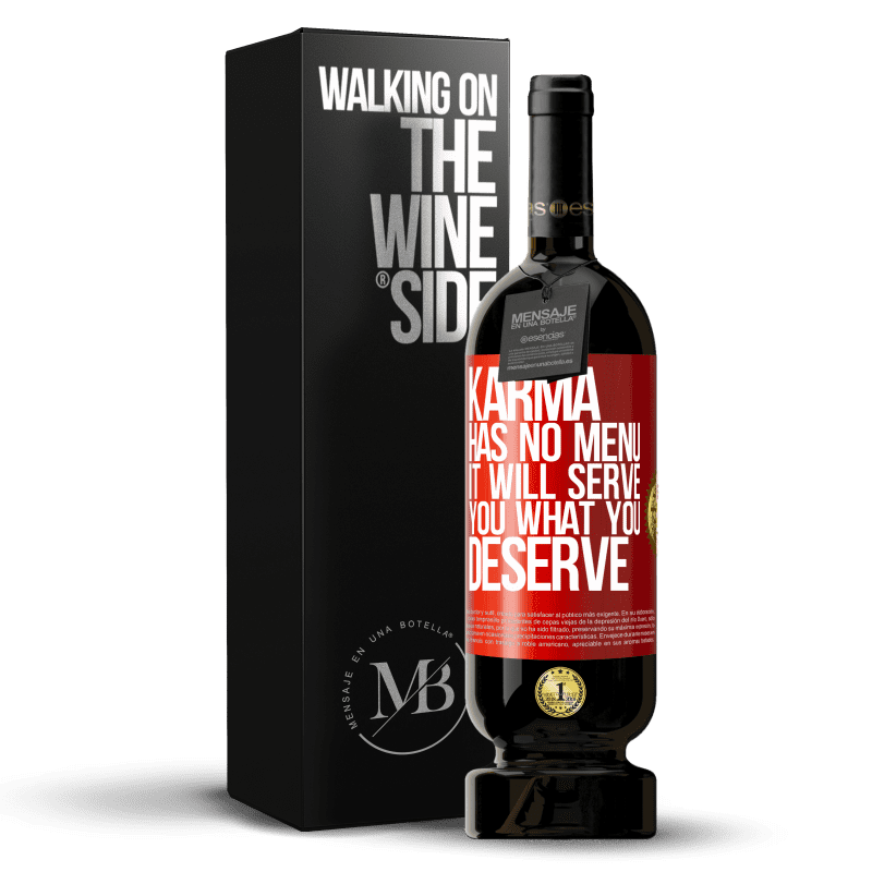 49,95 € Free Shipping | Red Wine Premium Edition MBS® Reserve Karma has no menu. It will serve you what you deserve Red Label. Customizable label Reserve 12 Months Harvest 2014 Tempranillo