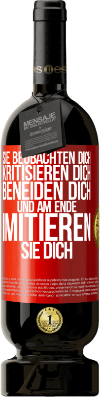 Kostenloser Versand | Rotwein Premium Ausgabe MBS® Reserve Sie beobachten dich, kritisieren dich, beneiden dich... und am Ende imitieren sie dich Rote Markierung. Anpassbares Etikett Reserve 12 Monate Ernte 2014 Tempranillo