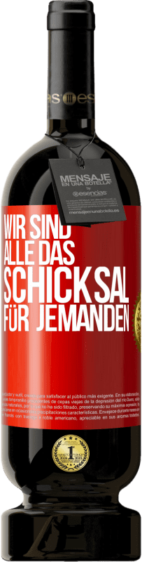 «Wir sind alle das Schicksal für jemanden» Premium Ausgabe MBS® Reserve