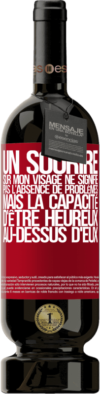 «Un sourire sur mon visage ne signifie pas l'absence de problèmes, mais la capacité d'être heureux au-dessus d'eux» Édition Premium MBS® Réserve