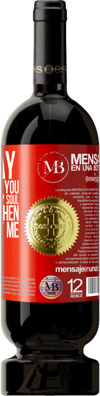 «Someday I'll explain to you with kisses why my soul trembles when you look at me» Premium Edition MBS® Reserva