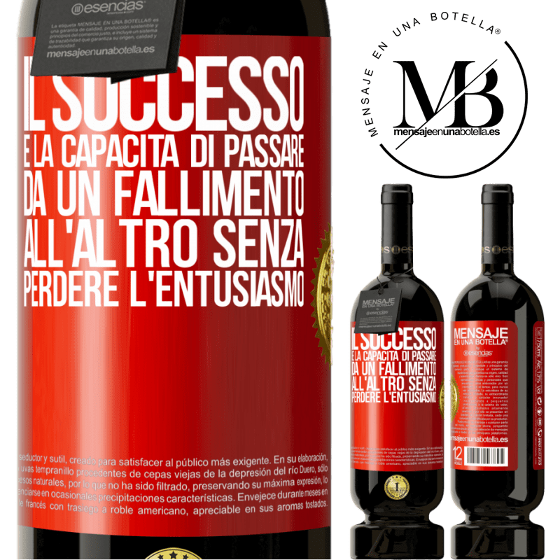 49,95 € Spedizione Gratuita | Vino rosso Edizione Premium MBS® Riserva Il successo è la capacità di passare da un fallimento all'altro senza perdere l'entusiasmo Etichetta Rossa. Etichetta personalizzabile Riserva 12 Mesi Raccogliere 2014 Tempranillo