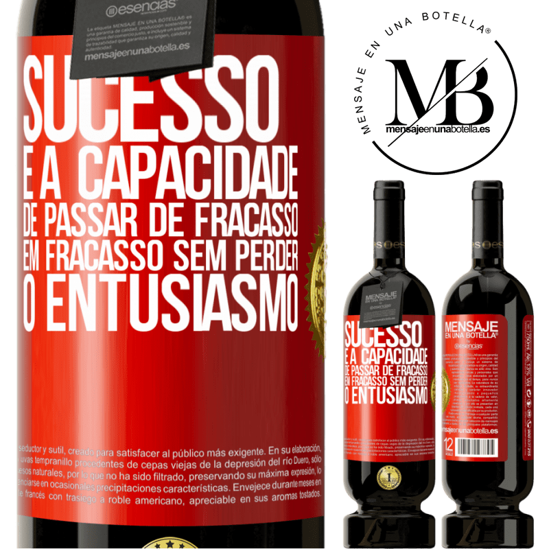 49,95 € Envio grátis | Vinho tinto Edição Premium MBS® Reserva Sucesso é a capacidade de passar de fracasso em fracasso sem perder o entusiasmo Etiqueta Vermelha. Etiqueta personalizável Reserva 12 Meses Colheita 2014 Tempranillo