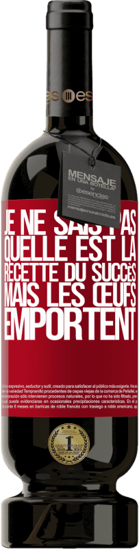 49,95 € | Vin rouge Édition Premium MBS® Réserve Je ne sais pas quelle est la recette du succès. Mais les œufs emportent Étiquette Rouge. Étiquette personnalisable Réserve 12 Mois Récolte 2015 Tempranillo