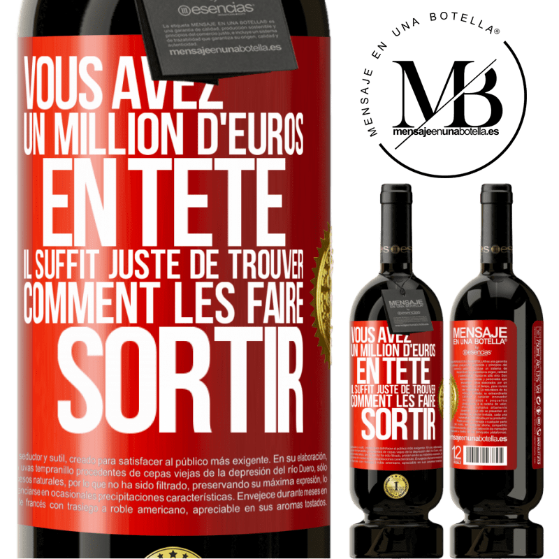 49,95 € Envoi gratuit | Vin rouge Édition Premium MBS® Réserve Vous avez un million d'euros en tête. Il suffit juste de trouver comment les faire sortir Étiquette Rouge. Étiquette personnalisable Réserve 12 Mois Récolte 2016 Tempranillo