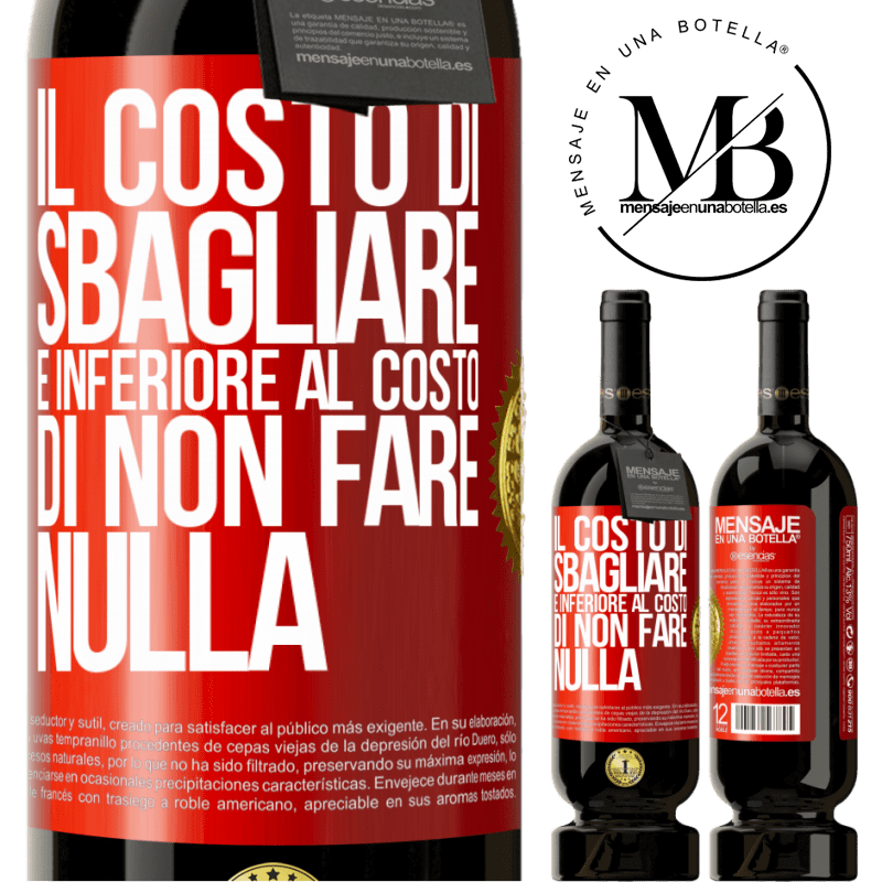 49,95 € Spedizione Gratuita | Vino rosso Edizione Premium MBS® Riserva Il costo di sbagliare è inferiore al costo di non fare nulla Etichetta Rossa. Etichetta personalizzabile Riserva 12 Mesi Raccogliere 2014 Tempranillo