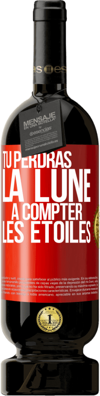 49,95 € | Vin rouge Édition Premium MBS® Réserve Tu perdras la lune à compter les étoiles Étiquette Rouge. Étiquette personnalisable Réserve 12 Mois Récolte 2015 Tempranillo