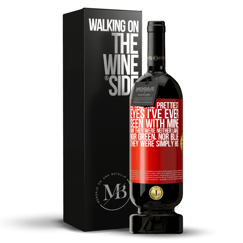 49,95 € Free Shipping | Red Wine Premium Edition MBS® Reserve He had the prettiest eyes I've ever seen with mine. And they were neither large, nor green, nor blue. They were simply his Red Label. Customizable label Reserve 12 Months Harvest 2016 Tempranillo
