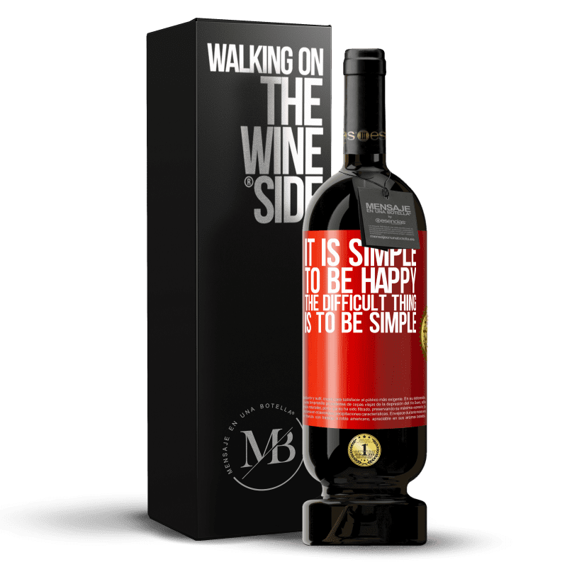 49,95 € Бесплатная доставка | Красное вино Premium Edition MBS® Бронировать Быть счастливым просто, трудно быть простым Красная метка. Настраиваемая этикетка Бронировать 12 Месяцы Урожай 2016 Tempranillo