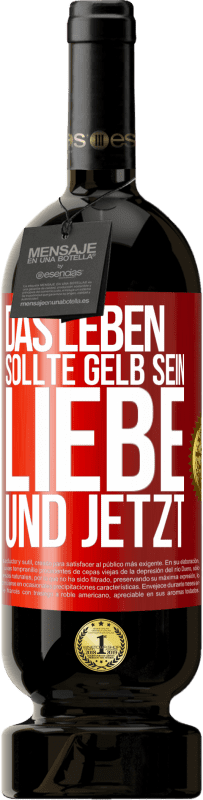 «Das Leben sollte gelb sein. Liebe und jetzt» Premium Ausgabe MBS® Reserve