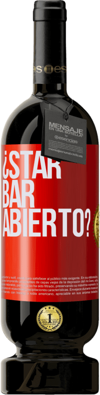 49,95 € | Rotwein Premium Ausgabe MBS® Reserve ¿STAR BAR abierto? Rote Markierung. Anpassbares Etikett Reserve 12 Monate Ernte 2015 Tempranillo