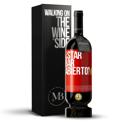 «¿STAR BAR abierto?» Edição Premium MBS® Reserva