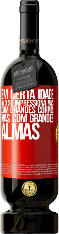 49,95 € Envio grátis | Vinho tinto Edição Premium MBS® Reserva Em certa idade, não se impressiona mais com grandes corpos, mas com grandes almas Etiqueta Vermelha. Etiqueta personalizável Reserva 12 Meses Colheita 2015 Tempranillo