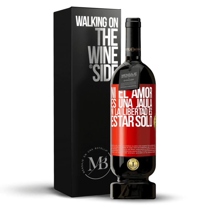 49,95 € Envío gratis | Vino Tinto Edición Premium MBS® Reserva Ni el amor es una jaula, ni la libertad es estar solo Etiqueta Roja. Etiqueta personalizable Reserva 12 Meses Cosecha 2016 Tempranillo