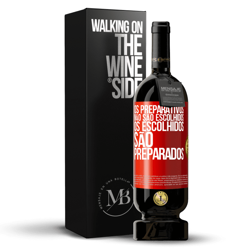 49,95 € Envio grátis | Vinho tinto Edição Premium MBS® Reserva Os preparativos não são escolhidos, os escolhidos são preparados Etiqueta Vermelha. Etiqueta personalizável Reserva 12 Meses Colheita 2016 Tempranillo
