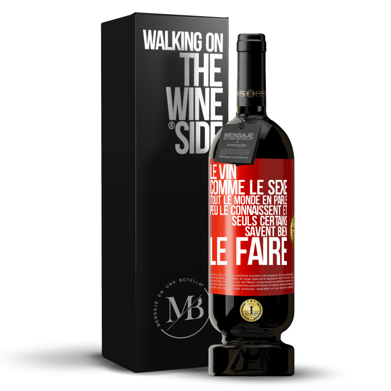 49,95 € Envoi gratuit | Vin rouge Édition Premium MBS® Réserve Le vin comme le sexe, tout le monde en parle, peu le connaissent et seuls certains savent bien le faire Étiquette Rouge. Étiquette personnalisable Réserve 12 Mois Récolte 2015 Tempranillo