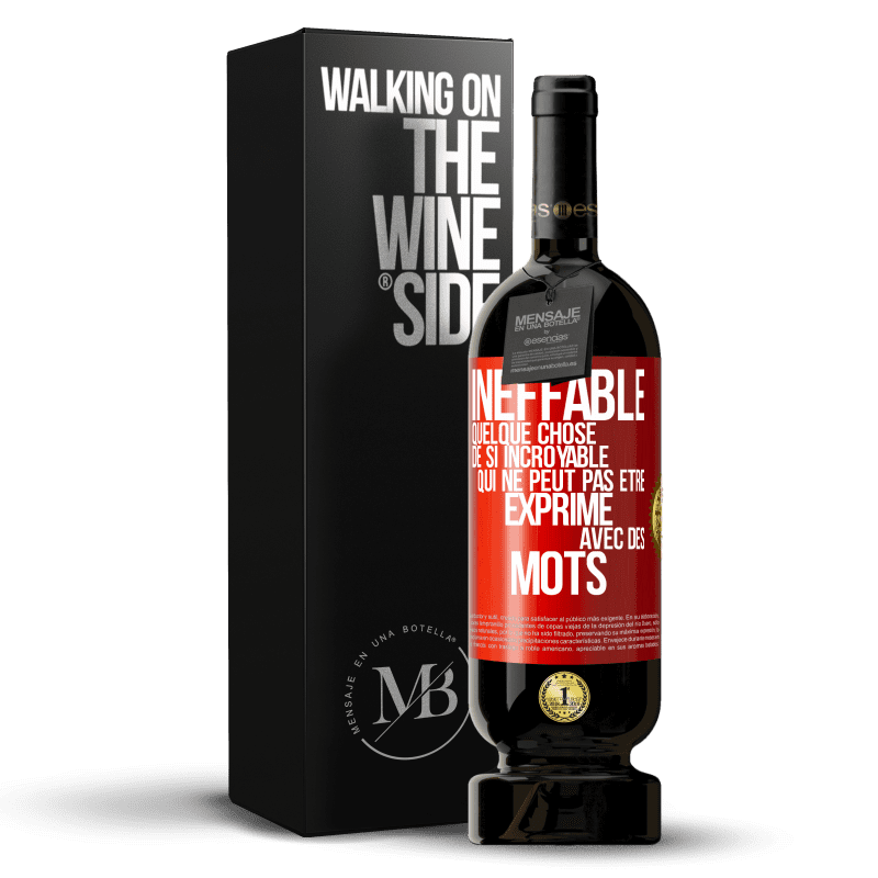 49,95 € Envoi gratuit | Vin rouge Édition Premium MBS® Réserve Ineffable. Quelque chose de si incroyable qui ne peut pas être exprimé avec des mots Étiquette Rouge. Étiquette personnalisable Réserve 12 Mois Récolte 2015 Tempranillo