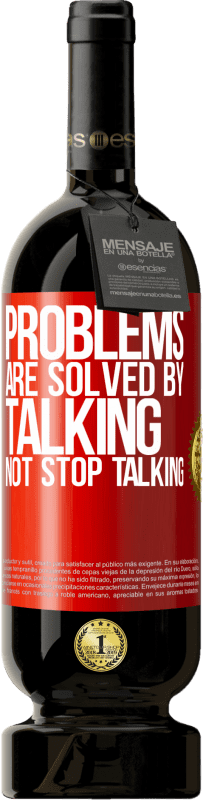 «Problems are solved by talking, not stop talking» Premium Edition MBS® Reserve