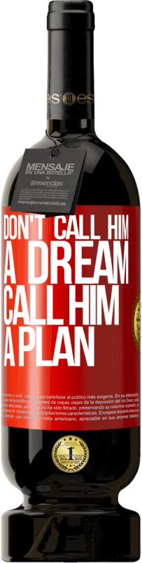 «Не называй его мечтой, называй его планом» Premium Edition MBS® Бронировать