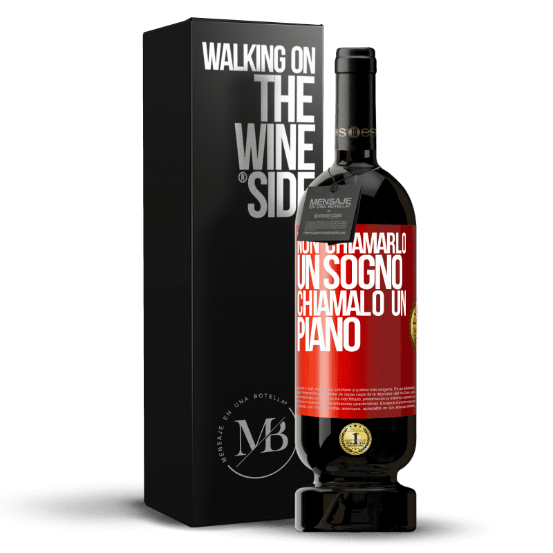 49,95 € Spedizione Gratuita | Vino rosso Edizione Premium MBS® Riserva Non chiamarlo un sogno, chiamalo un piano Etichetta Rossa. Etichetta personalizzabile Riserva 12 Mesi Raccogliere 2015 Tempranillo