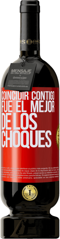 49,95 € Envío gratis | Vino Tinto Edición Premium MBS® Reserva Coincidir contigo fue el mejor de los choques Etiqueta Roja. Etiqueta personalizable Reserva 12 Meses Cosecha 2016 Tempranillo