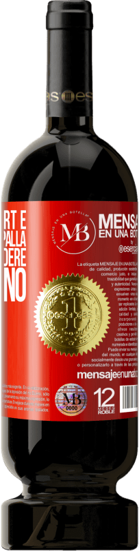 «Per molti sport è necessaria una palla. Per intraprendere, ci vogliono due» Edizione Premium MBS® Riserva
