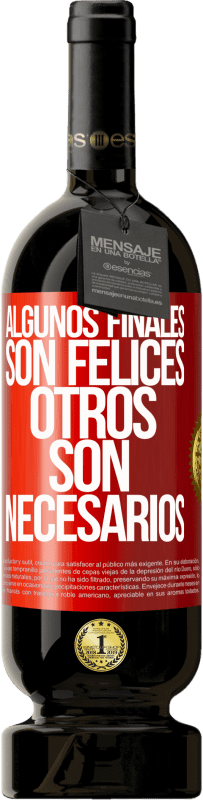 49,95 € | Vino Tinto Edición Premium MBS® Reserva Algunos finales son felices. Otros son necesarios Etiqueta Roja. Etiqueta personalizable Reserva 12 Meses Cosecha 2016 Tempranillo