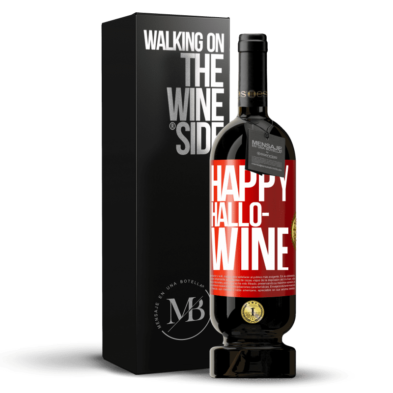 29,95 € Free Shipping | Red Wine Premium Edition MBS® Reserva Happy Hallo-Wine Red Label. Customizable label Reserva 12 Months Harvest 2014 Tempranillo