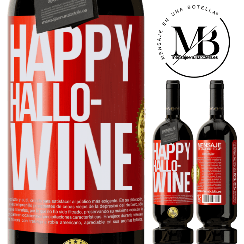 49,95 € Envío gratis | Vino Tinto Edición Premium MBS® Reserva Happy Hallo-Wine Etiqueta Roja. Etiqueta personalizable Reserva 12 Meses Cosecha 2015 Tempranillo