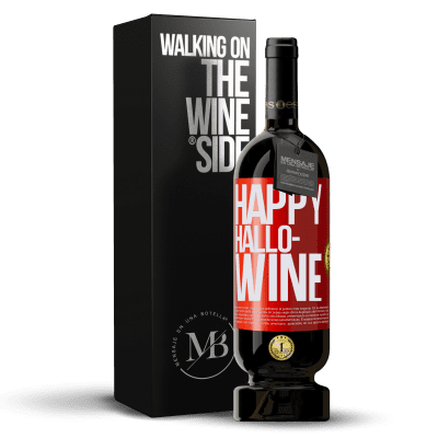 «Happy Hallo-Wine» Premium Ausgabe MBS® Reserve