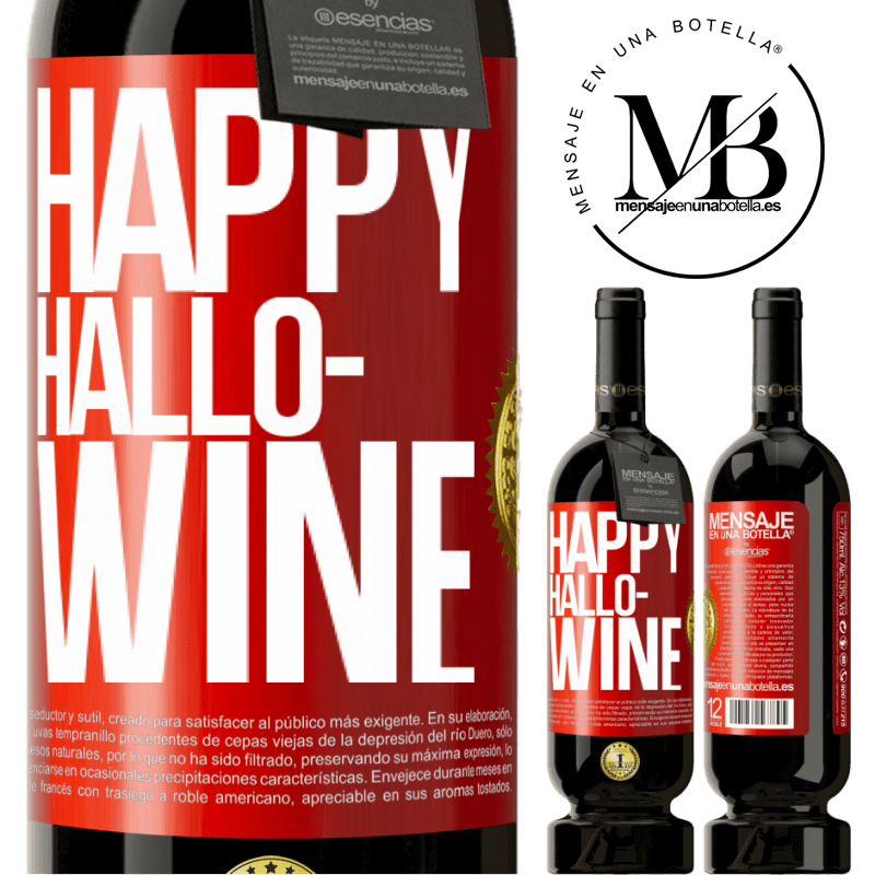 49,95 € Envio grátis | Vinho tinto Edição Premium MBS® Reserva Happy Hallo-Wine Etiqueta Vermelha. Etiqueta personalizável Reserva 12 Meses Colheita 2015 Tempranillo