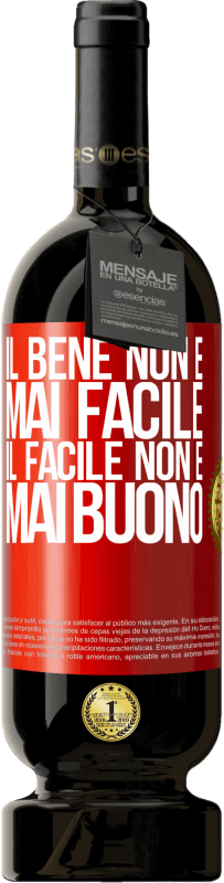 49,95 € | Vino rosso Edizione Premium MBS® Riserva Il bene non è mai facile. Il facile non è mai buono Etichetta Rossa. Etichetta personalizzabile Riserva 12 Mesi Raccogliere 2015 Tempranillo