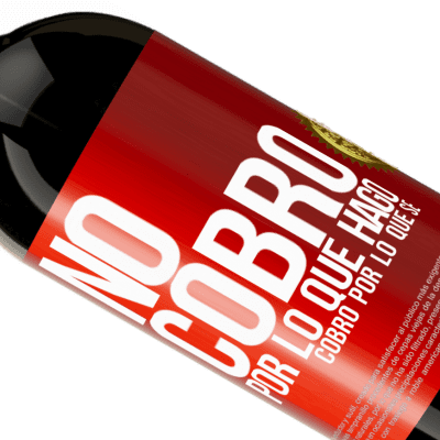 Expresiones Únicas y Personales. «No cobro por lo que hago, cobro por lo que sé» Edición Premium MBS® Reserva