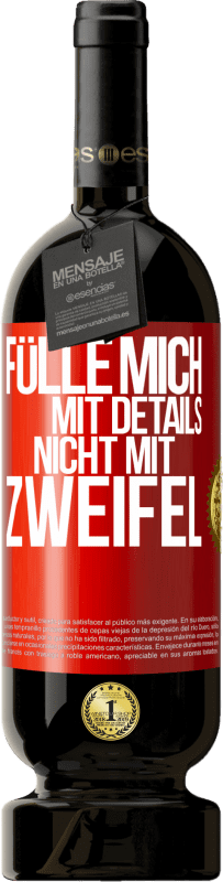 49,95 € | Rotwein Premium Ausgabe MBS® Reserve Fülle mich mit Details, nicht mit Zweifel Rote Markierung. Anpassbares Etikett Reserve 12 Monate Ernte 2014 Tempranillo