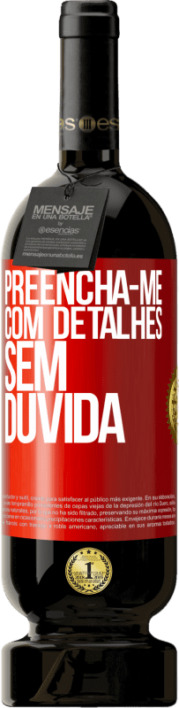 49,95 € | Vinho tinto Edição Premium MBS® Reserva Preencha-me com detalhes, sem dúvida Etiqueta Vermelha. Etiqueta personalizável Reserva 12 Meses Colheita 2016 Tempranillo