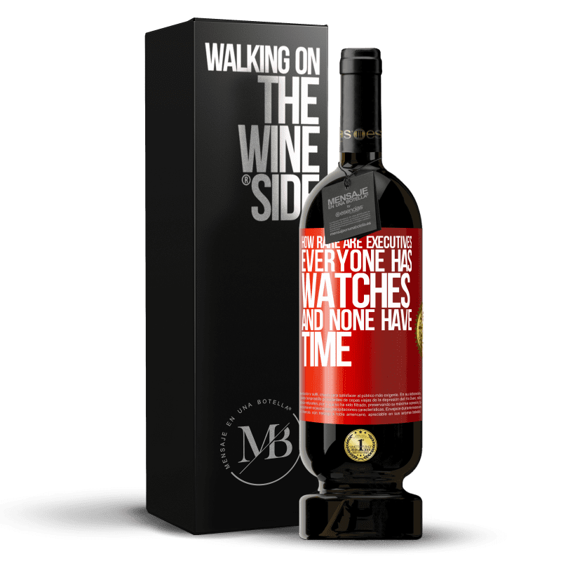 49,95 € Free Shipping | Red Wine Premium Edition MBS® Reserve How rare are executives. Everyone has watches and none have time Red Label. Customizable label Reserve 12 Months Harvest 2014 Tempranillo
