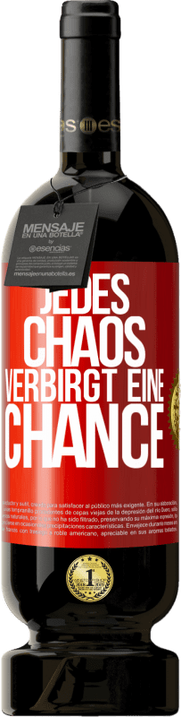 49,95 € | Rotwein Premium Ausgabe MBS® Reserve Jedes Chaos verbirgt eine Chance Rote Markierung. Anpassbares Etikett Reserve 12 Monate Ernte 2015 Tempranillo