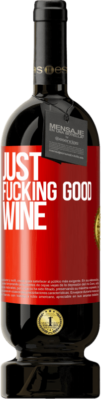 49,95 € Free Shipping | Red Wine Premium Edition MBS® Reserve Just fucking good wine Red Label. Customizable label Reserve 12 Months Harvest 2016 Tempranillo