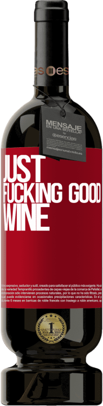 49,95 € Envoi gratuit | Vin rouge Édition Premium MBS® Réserve Just fucking good wine Étiquette Rouge. Étiquette personnalisable Réserve 12 Mois Récolte 2016 Tempranillo