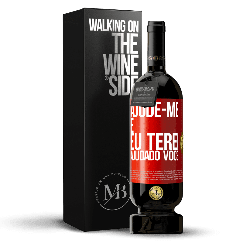 49,95 € Envio grátis | Vinho tinto Edição Premium MBS® Reserva Ajude-me e eu terei ajudado você Etiqueta Vermelha. Etiqueta personalizável Reserva 12 Meses Colheita 2016 Tempranillo
