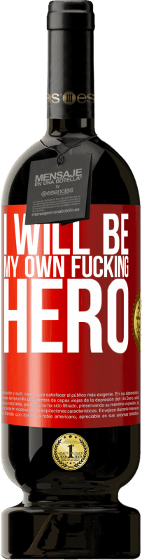 «I will be my own fucking hero» Premium Edition MBS® Бронировать