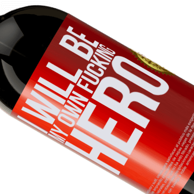 Expressions Uniques et Personnelles. «I will be my own fucking hero» Édition Premium MBS® Reserva