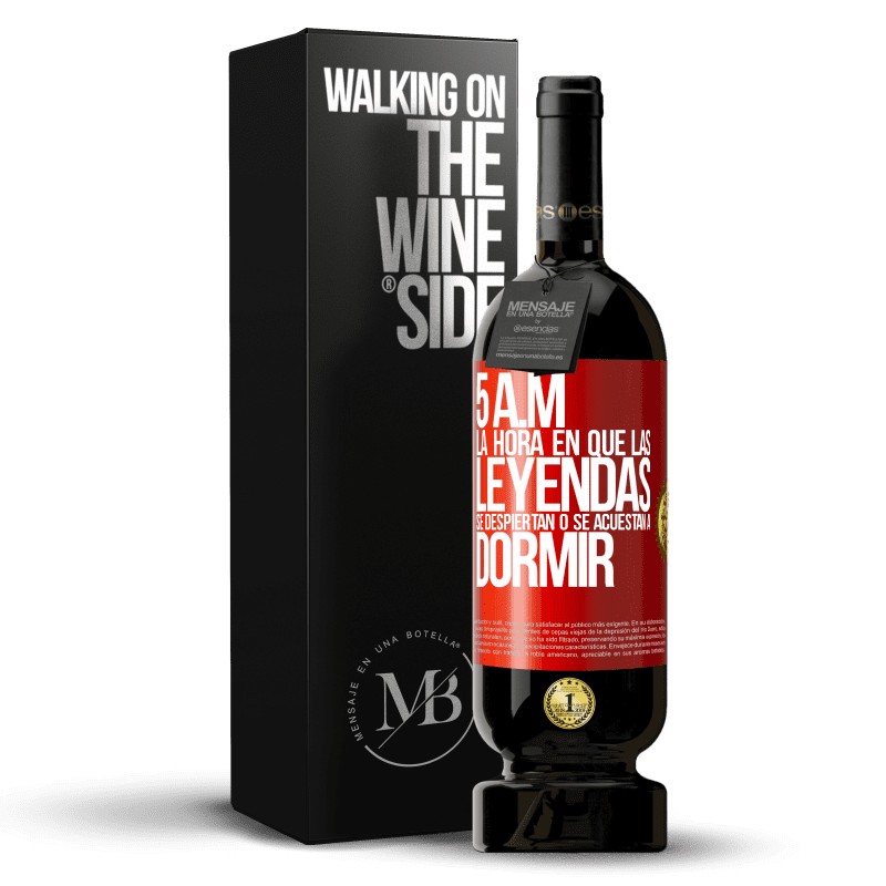 49,95 € Envío gratis | Vino Tinto Edición Premium MBS® Reserva 5 A.M. La hora en que las leyendas se despiertan o se acuestan a dormir Etiqueta Roja. Etiqueta personalizable Reserva 12 Meses Cosecha 2015 Tempranillo