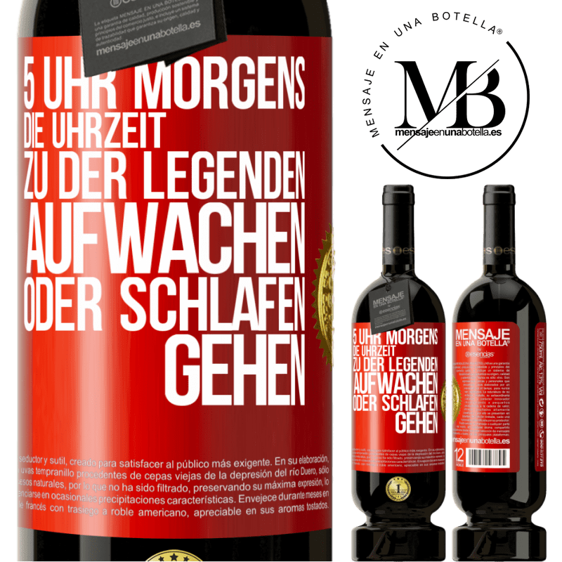 49,95 € Kostenloser Versand | Rotwein Premium Ausgabe MBS® Reserve 5 Uhr morgens. Die Uhrzeit, zu der Legenden aufwachen oder schlafen gehen Rote Markierung. Anpassbares Etikett Reserve 12 Monate Ernte 2015 Tempranillo
