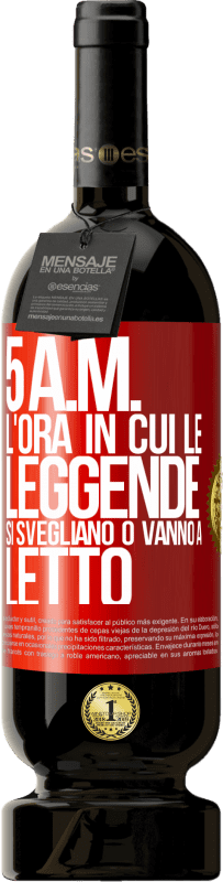 49,95 € | Vino rosso Edizione Premium MBS® Riserva 5 A.M. L'ora in cui le leggende si svegliano o vanno a letto Etichetta Rossa. Etichetta personalizzabile Riserva 12 Mesi Raccogliere 2016 Tempranillo