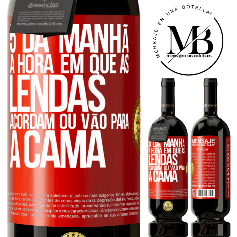 49,95 € Envio grátis | Vinho tinto Edição Premium MBS® Reserva 5 da manhã A hora em que as lendas acordam ou vão para a cama Etiqueta Vermelha. Etiqueta personalizável Reserva 12 Meses Colheita 2015 Tempranillo