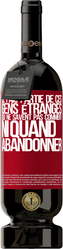 49,95 € | Vin rouge Édition Premium MBS® Réserve Je fais partie de ces gens étranges qui ne savent pas comment ni quand abandonner Étiquette Rouge. Étiquette personnalisable Réserve 12 Mois Récolte 2015 Tempranillo